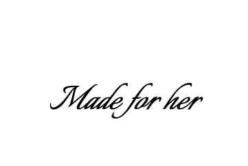 Made for her